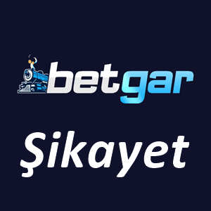 Betgar Şikayet
